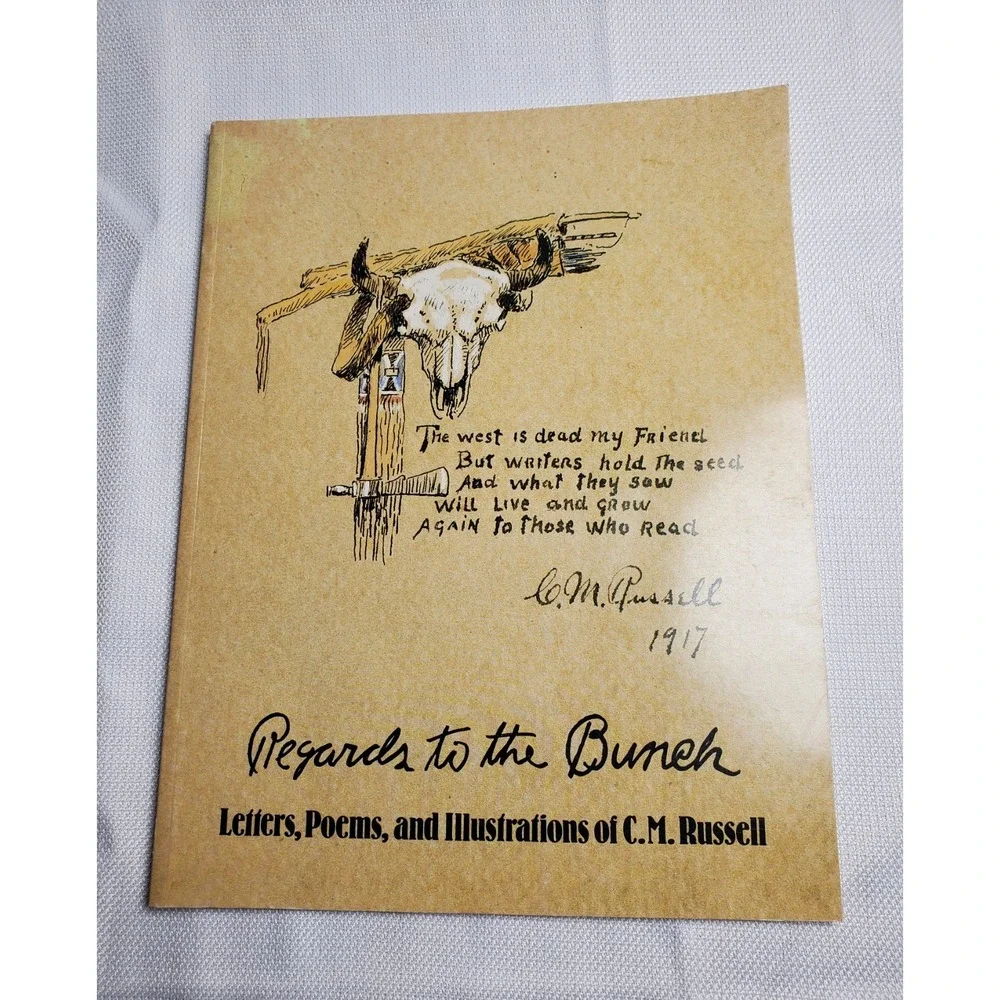 Regards to the Bunch C.M. Russell Letters Poems Illustrations 1996 Second